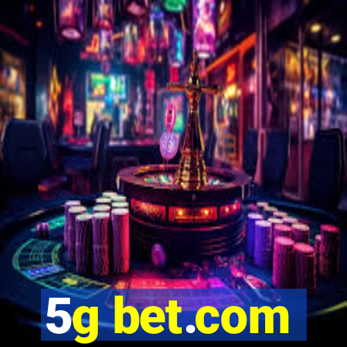 5g bet.com